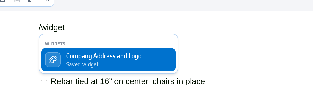 Typing /widget shows your saved widgets in the slash menu.
